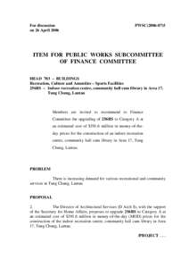 For discussion on 26 April 2006 PWSC[removed]ITEM FOR PUBLIC WORKS SUBCOMMITTEE