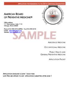 APPLICATION FOR ADMISSION TO THE 2014 CERTIFYING EXAMINATION  AMERICAN BOARD OF PREVENTIVE MEDICINE® Office address 111 West Jackson, Suite 1110