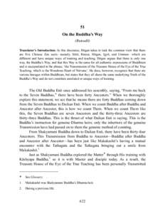 51 On the Buddha’s Way (Butsudō) Translator’s Introduction: In this discourse, Dōgen takes to task the common view that there are five Chinese Zen sects—namely, Sōtō, Rinzai, Hōgen, Igyō, and Ummon—which ar