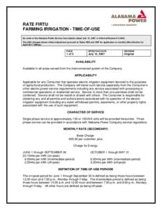 RATE FIRTU FARMING IRRIGATION - TIME-OF-USE By order of the Alabama Public Service Commission dated July 12, 2007, in Informal Docket # U[removed]The kWh charges shown reflect adjustment pursuant to Rates RSE and CNP for a