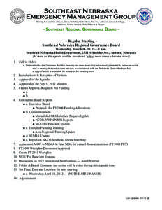 Southeast Nebraska Emergency Management Group Serving the counties of Cass, Otoe, Nemaha, Richardson, Pawnee, Johnson, Lancaster, Gage, Jefferson, Saline, Seward, York, Fillmore & Thayer  ~ Southeast Regional Governance 