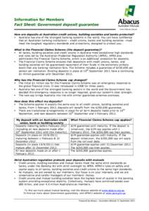 Information for Members Fact Sheet: Government deposit guarantee www.abacus.org.au How are deposits at Australian credit unions, building societies and banks protected?  Australia has one of the strongest banking syst