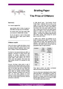 Briefing Paper – The Price of Offshore Summary Our research suggests that: Ø approximately US$11.5 trillion of assets are