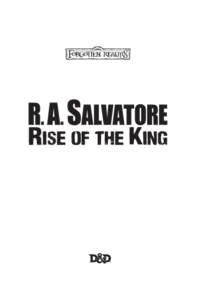 RISE OF THE KING  ©2014 Wizards of the Coast LLC. This book is protected under the copyright laws of the United States of America. Any reproduction or unauthorized use of the material or artwork contained herein is pro