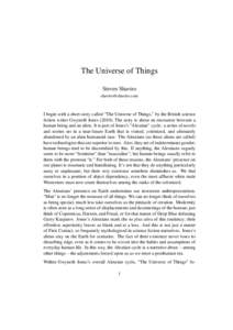 The Universe of Things Steven Shaviro [removed] I begin with a short story called “The Universe of Things,” by the British science fiction writer Gwyneth Jones[removed]The story is about an encounter betwee