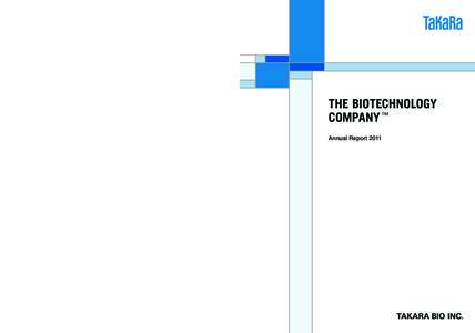 Telephone: +www.takara-bio.com Annual ReportSeta 3-4-1, Otsu, Shiga, Japan