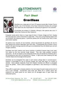 Fact Sheet  Grevilleas Grevilleas are a large genus of over 270 species named after Charles Francis Greville, one of the founders of the Royal Horticultural Society who amongst other deeds was also responsible for introd