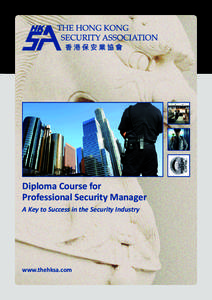 Diploma Course for Professional Security Manager A Key to Success in the Security Industry www.thehksa.com