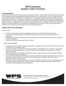 WPS Companies Supplier Code of Conduct Overall Standards For over 65 years, Wisconsin Physicians Service Insurance Corporation and its wholly owned subsidiaries (collectively, “WPS Companies”) have provided quality p
