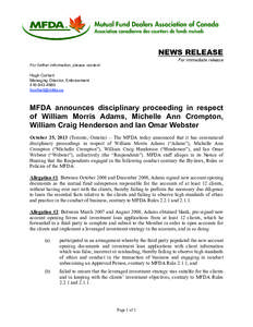 News release - MFDA announces disciplinary proceeding in respect of William Morris Adams, Michelle Ann Crompton, William Craig Henderson and Ian Omar Webster