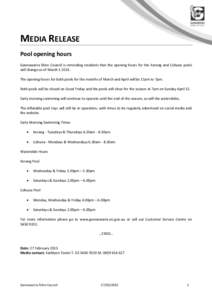 MEDIA RELEASE Pool opening hours Gannawarra Shire Council is reminding residents that the opening hours for the Kerang and Cohuna pools will change as of MarchThe opening hours for both pools for the months of M