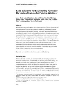 GENERAL TECHNICAL REPORT PSW-GTR-245  Land Suitability for Establishing Rainwater Harvesting Systems for Fighting Wildfires 1 José María León Villalobos 2, Manuel Anaya Garduño1, Enrique Ojeda Trejo1, Dante Arturo Ro