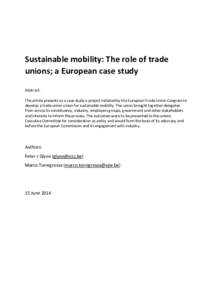 Sustainable mobility: The role of trade unions; a European case study Abstract: The article presents as a case study a project initiated by the European Trade Union Congress to develop a trade union vision for sustainabl