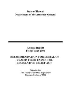 State of Hawaii Department of the Attorney General Annual Report Fiscal Year 2001 RECOMMENDATION FOR DENIAL OF