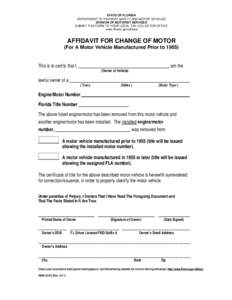 STATE OF FLORIDA DEPARTMENT OF HIGHWAY SAFETY AND MOTOR VEHICLES DIVISION OF MOTORIST SERVICES SUBMIT THIS FORM TO YOUR LOCAL TAX COLLECTOR OFFICE www.flhsmv.gov/offices/