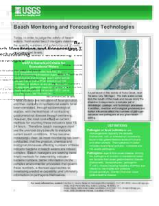 Beach Monitoring and Forecasting Technologies Today, in order to judge the safety of beach waters, fresh-water beach mangers determine the specific numbers of Escherichia coli (E. coli) or enterococci bacteria and compar