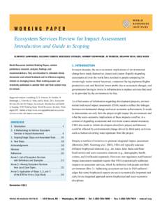 WORKING PAPER Ecosystem Services Review for Impact Assessment Introduction and Guide to Scoping Florence Landsberg, Suzanne Ozment, Mercedes Stickler, Norbert Henninger, Jo Treweek, Orlando Venn, Greg Mock  World Resourc