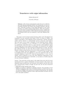 Transducers with origin information Mikolaj Boja´ nczyk? University of Warsaw  Abstract. Call a string-to-string function regular if it can be realised by