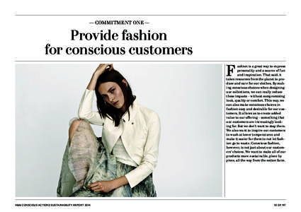 — COMMITMENT ONE —  Provide fashion for conscious customers  F