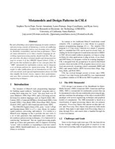 Metamodels and Design Patterns in CSL4 Stephen Travis Pope, Xavier Amatriain, Lance Putnam, Jorge Castellanos, and Ryan Avery Center for Research in Electronic Art Technology (CREATE) University of California, Santa Barb