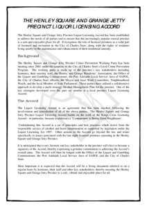 THE HENLEY SQUARE AND GRANGE JETTY PRECINCT LIQUOR LICENSING ACCORD The Henley Square and Grange Jetty Precinct Liquor Licensing Accord has been established to address the needs of all parties and to ensure that this inc