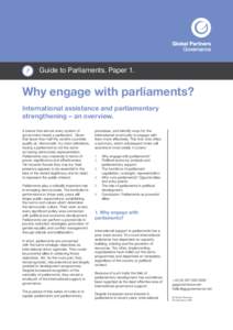Guide to Parliaments. Paper 1.  Why engage with parliaments? International assistance and parliamentary strengthening – an overview. It seems that almost every system of