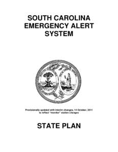 SOUTH CAROLINA EMERGENCY ALERT SYSTEM Provisionally updated with interim changes, 14 October, 2011 to reflect “monitor” station changes