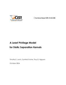 | Technical Report NPS-CSThe Center for Information Systems Security Studies and Research A Least Privilege Model for Static Separation Kernels