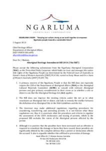 NGARLUMA VISION: “Keeping our culture strong as we work together to empower Ngarluma people towards a sustainable future” 1 August 2014 Chief Heritage Officer Department of Aboriginal Affairs