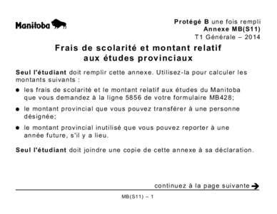 Protégé B une fois rempli Annexe MB(S11) T1 Générale – 2014 Frais de scolarité et montant relatif aux études provinciaux