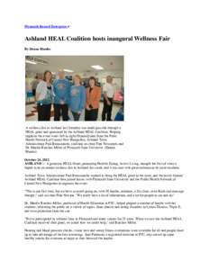 Plymouth Record Enterprise  Ashland HEAL Coalition hosts inaugural Wellness Fair By Donna Rhodes  A wellness fair in Ashland last Saturday was made possible through a