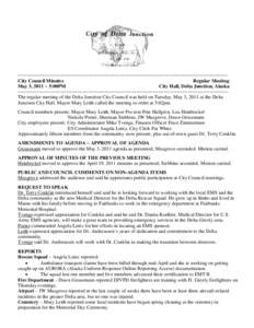~~~~~~~~~~~~~~~~~~~~~~~~~~~~~~~~~~~~~~~~~~~~~~~~~~~~~~~~~~~~~~~~~~~~~~~~~~~~~~ City Council Minutes Regular Meeting May 3, 2011 ~ 5:00PM City Hall, Delta Junction, Alaska ~~~~~~~~~~~~~~~~~~~~~~~~~~~~~~~~~~~~~~~~~~~~~~~~~
