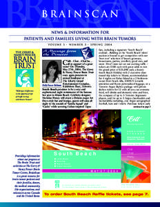 BRAINSCAN NEWS & INFORMATION FOR PATIENTS AND FAMILIES LIVING WITH BRAIN TUMORS VOLUME 5 • NUMBER 3 • SPRINGA Message from