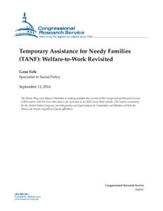 Temporary Assistance for Needy Families (TANF): Welfare-to-Work Revisited Gene Falk Specialist in Social Policy September 11, 2014 The House Ways and Means Committee is making available this version of this Congressional