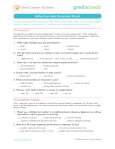 School Chooser Tip Sheet Define Your Ideal Elementary School For each question below, think about what matters most to you. Next to each answer, assign a number in order of priority with “1” signifying your most impo