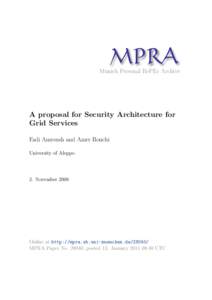 M PRA Munich Personal RePEc Archive A proposal for Security Architecture for Grid Services Fadi Amroush and Amer Bouchi