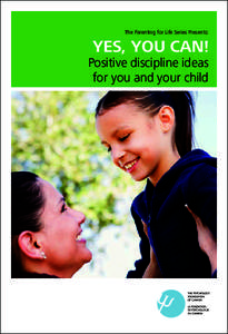 The Parenting for Life Series Presents:  YES, YOU CAN! Positive discipline ideas for you and your child