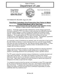 State of Alaska  Department of Law Gregg Renkes  Press Contact: Mark Morones