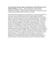 Acute memantine injections enhance learning/memory in theTs65Dn mouse model of Down syndrome. ACS Costa1,2,3, Jonah Scott-McKean3, Melissa R Stasko1 1 Department of Medicine, Division of Clinical Pharmacology and Toxicol