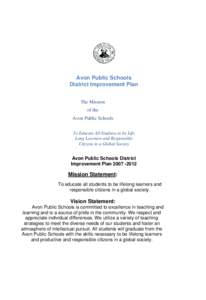 Avon Public Schools District Improvement Plan The Mission of the Avon Public Schools To Educate All Students to be Life