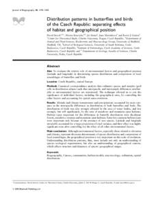 Journal of Biogeography, 30, 1195–1205  Distribution patterns in butterflies and birds of the Czech Republic: separating effects of habitat and geographical position David Storch1,2*, Martin Konvicka3,4, Jiri Benes4, J