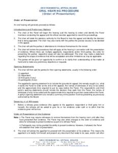 ENVIRONMENTAL APPEAL BOARD  ORAL HEARING PROCEDURE (Order of Presentation) Order of Presentation An oral hearing will generally proceed as follows: