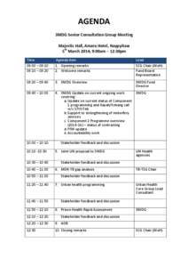 AGENDA 3MDG Senior Consultation Group Meeting Majestic Hall, Amara Hotel, Naypyitaw 5th March 2014; 9:00am – 12:30pm Time 09:00 – 09:10