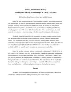Arthur, Burnham & Gilroy A Study of Unlikely Relationships in Early Fruit Jars Bill Lockhart, Beau Schreiver, Carol Serr, and Bill Lindsey One of the most interesting aspects of glass container research is uncovering con