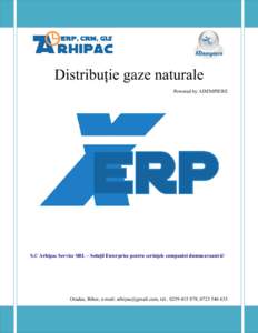 Distribuție gaze naturale Powered by ADEMPIERE S.C Arhipac Service SRL – Soluții Enterprise pentru cerințele companiei dumneavoastră!  Oradea, Bihor, e-mail: , tel.: ; 