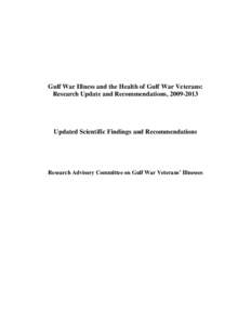 Gulf War Illness and the Health of Gulf War Veterans: Research Update and Recommendations, [removed]Updated Scientific Findings and Recommendations  Research Advisory Committee on Gulf War Veterans’ Illnesses