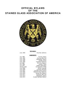 OFFICIAL BYLAWS OF THE STAINED GLASS ASSOCIATION OF AMERICA REVISED: June, 1983