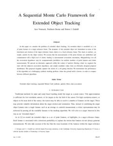 1  A Sequential Monte Carlo Framework for Extended Object Tracking Jaco Vermaak, Norikazu Ikoma and Simon J. Godsill