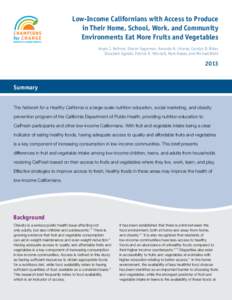 Low-Income Californians with Access to Produce in Their Home, School, Work, and Community Environments Eat More Fruits and Vegetables Angie J. Keihner, Sharon Sugerman, Amanda M. Linares, Carolyn D. Rider, Elizabeth Egel