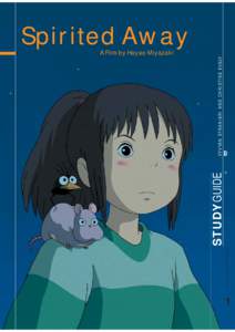 Films / Spirited Away / Hayao Miyazaki / Chihiro / Cinema of Japan / Nausicaä / Princess Mononoke / Modern animation in the United States / Styles and themes of Hayao Miyazaki / Anime / Animation / Studio Ghibli